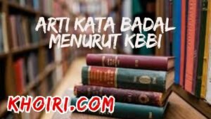 arti kata badal menurut kamus besar bahasa Indonesia (KBBI)