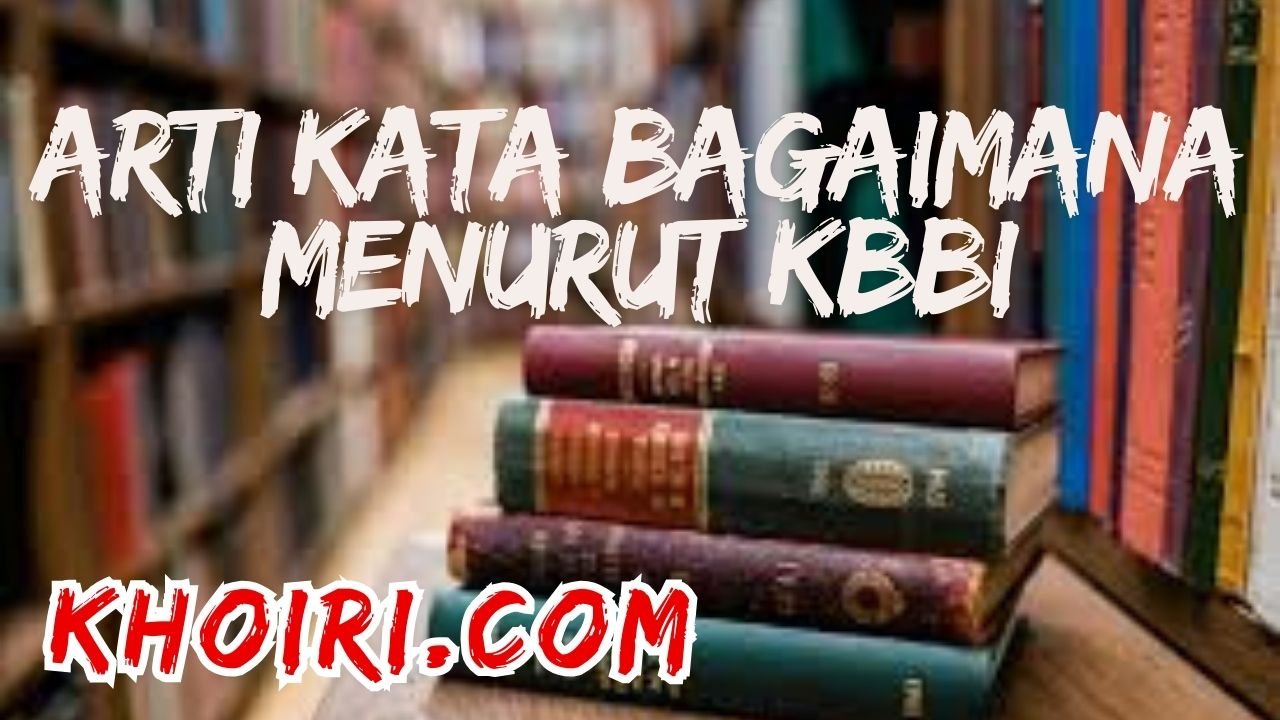 arti kata bagaimana menurut kbbi