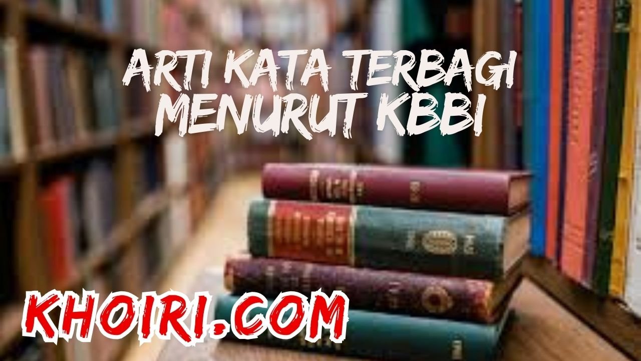 arti kata terbagi menurut kamus besar bahasa Indonesia (KBBI)