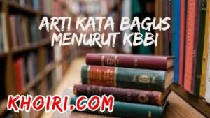 arti kata bagus menurut kamus besar bahasa Indonesia (KBBI)