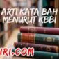 arti kata bah menurut kamus besar bahasa Indonesia (KBBI)
