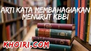 arti kata membahagiakan menurut kamus besar bahasa Indonesia (KBBI)