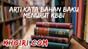 arti kata bahan baku menurut kamus besar bahasa Indonesia (KBBI)