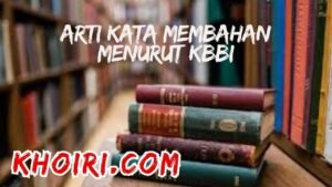 arti kata membahan menurut kamus besar bahasa Indonesia (KBBI)