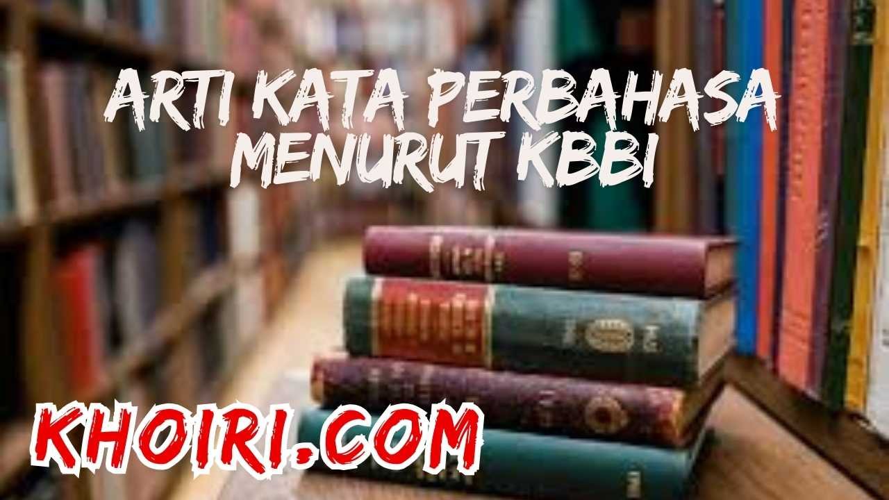 arti kata perbahasa menurut kamus besar bahasa Indonesia (KBBI)