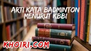 Arti Kata Badminton Menurut KBBI