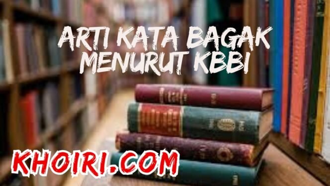 
					Arti Kata Bagak Menurut Kamus Besar Bahasa Indonesia (KBBI)