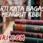 Menurut Kamus Besar Bahasa Indonesia (KBBI), Arti kata bagasi adalah n 1 barang-barang muatan (kereta api dsb); 2 para-para besi tempat menaruh barang (di sepeda dsb); 3 tempat khusus untuk barang-barang (di mobil, gerbong, dsb)