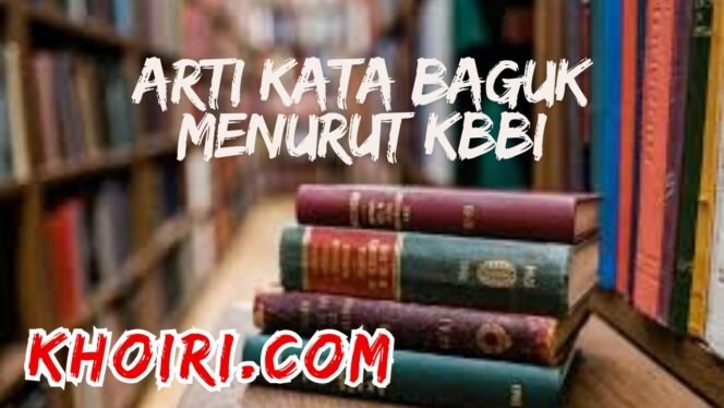 
					Arti Kata Baguk Menurut Kamus Besar Bahasa Indonesia (KBBI)