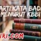 arti kata badi menurut kamus besar bahasa Indonesia (KBBI)