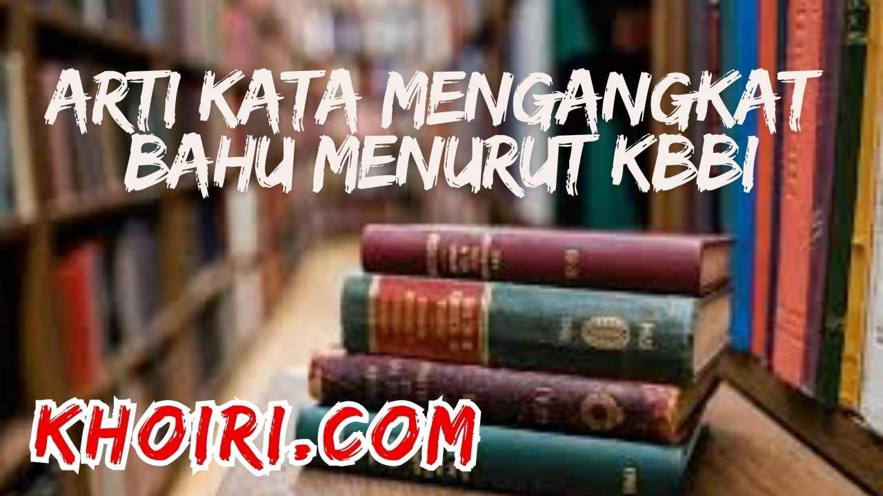 arti kata mengangkat bahu menurut kamus besar bahasa Indonesia (KBBI)