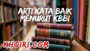 arti kata baik menurut KBBI dan contoh kalimatnya