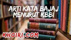 Arti Kata Bajaj Menurut Kamus Besar Bahasa Indonesia (KBBI)