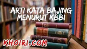 Arti Kata Bajing Menurut Kamus Besar Bahasa Indonesia (KBBI)