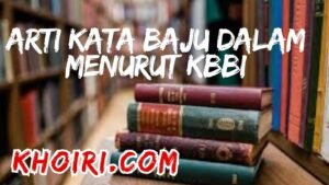 Arti Kata Baju Dalam Menurut Kamus Besar Bahasa Indonesia (KBBI)