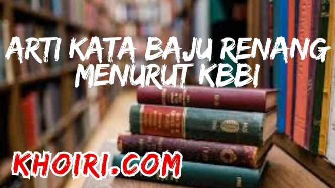 
Arti Kata Baju Renang Menurut Kamus Besar Bahasa Indonesia (KBBI)