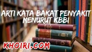 Arti Kata Bakat Penyakit Menurut Kamus Besar Bahasa Indonesia (KBBI)