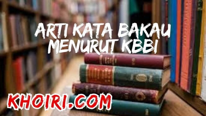 
Arti Kata Bakau Menurut Kamus Besar Bahasa Indonesia (KBBI)