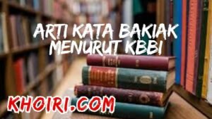 Arti Kata Bakiak Menurut Kamus Besar Bahasa Indonesia (KBBI)