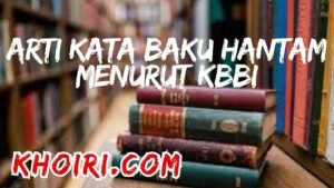 Arti Kata Baku Hantam Menurut Kamus Besar Bahasa Indonesia (KBBI)