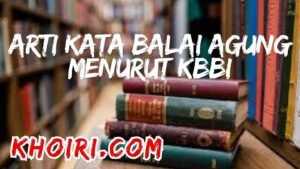 Arti Kata Balai Agung Menurut Kamus Besar Bahasa Indonesia (KBBI)