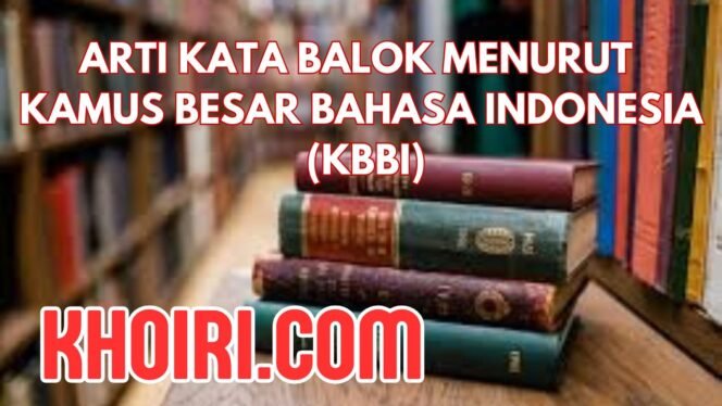 
Arti Kata Balok Menurut KBBI dan Contoh Kalimatnya