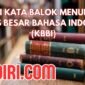 Arti Kata Balok Menurut KBBI dan Contoh Kalimatnya
