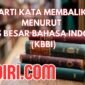 Arti Kata Membalik Menurut KBBI dan Contoh Kalimatnya