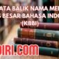 Arti Kata Balik Nama Menurut Kamus Besar Bahasa Indonesia (KBBI)