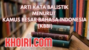 ARTI KATA balistik menurut kbbi