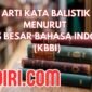 ARTI KATA balistik menurut kbbi