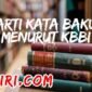 Arti Kata Baku Menurut KBBI dan Contoh Kalimatnya