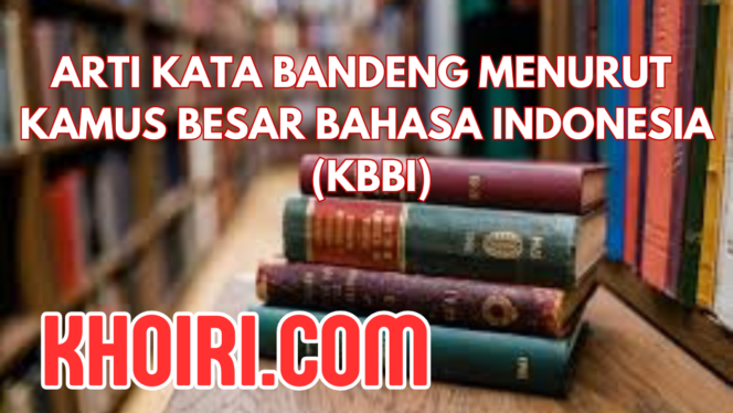 
Arti Kata Bandeng Menurut Kamus Besar Bahasa Indonesia (KBBI)