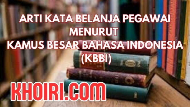 
Arti Kata Berbelanja Menurut Kamus Besar Bahasa Indonesia (KBBI)