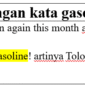contoh kalimat dengan kata gasoline