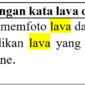 contoh kalimat dengan kata lava di bahasa Indonesia