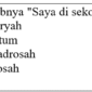 Apa bahasa Arabnya "Saya di sekolah."?