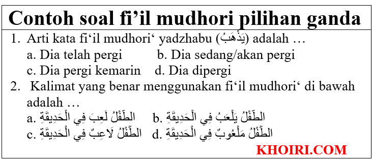 15 Contoh soal fi'il mudhori pilihan ganda dan jawabannya