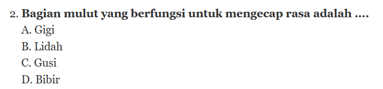 5 Contoh soal tentang mulut pilihan ganda dan jawabannya