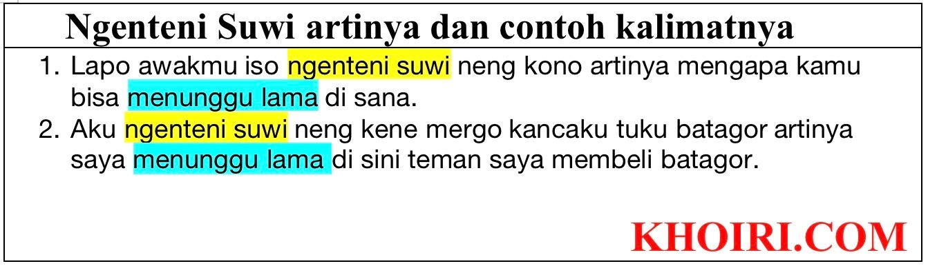 Ngenteni suwi artinya dan contoh kalimatnya