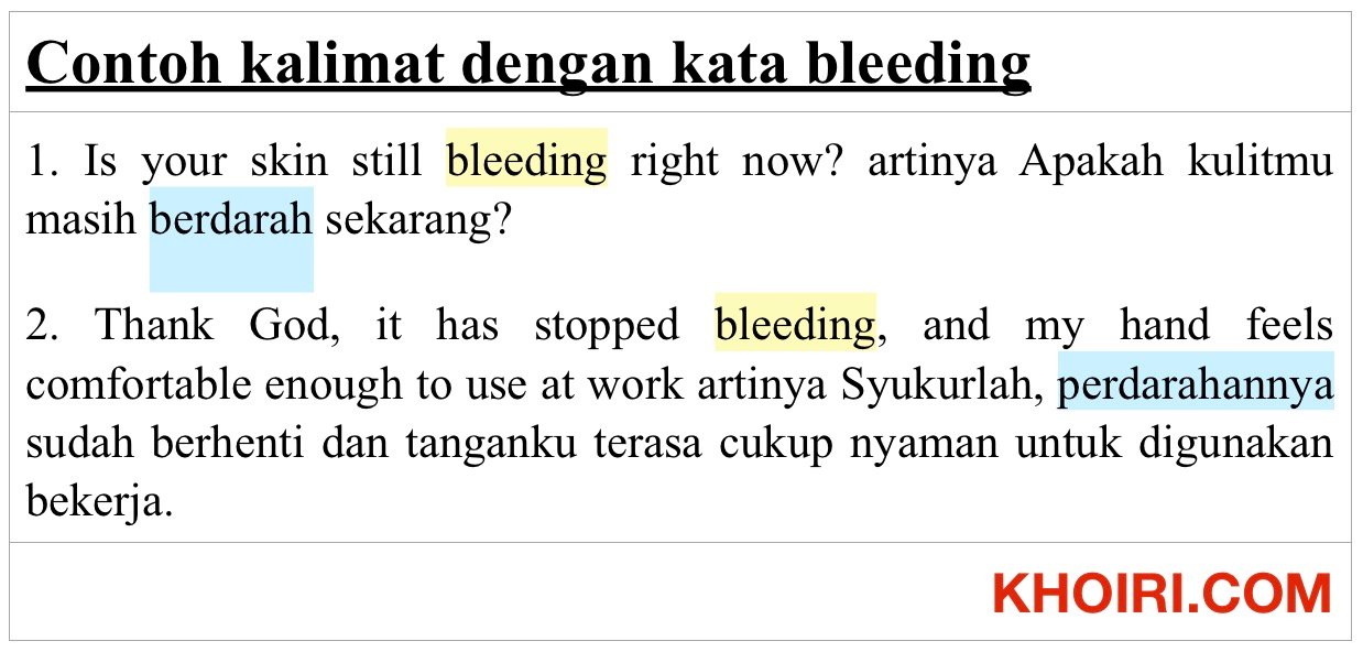 Contoh kalimat dengan kata bleeding